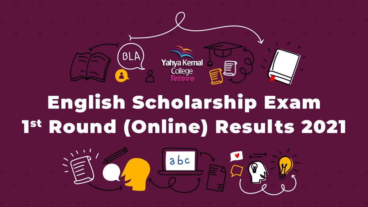 Yahya Kemal College - Tetovo: English Scholarship Exam 1st Round (Online) Results 2021